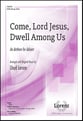 Come, Lord Jesus, Dwell Among Us SATB choral sheet music cover